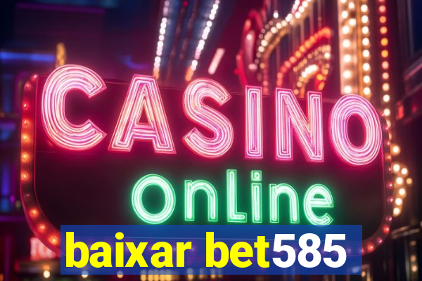 baixar bet585